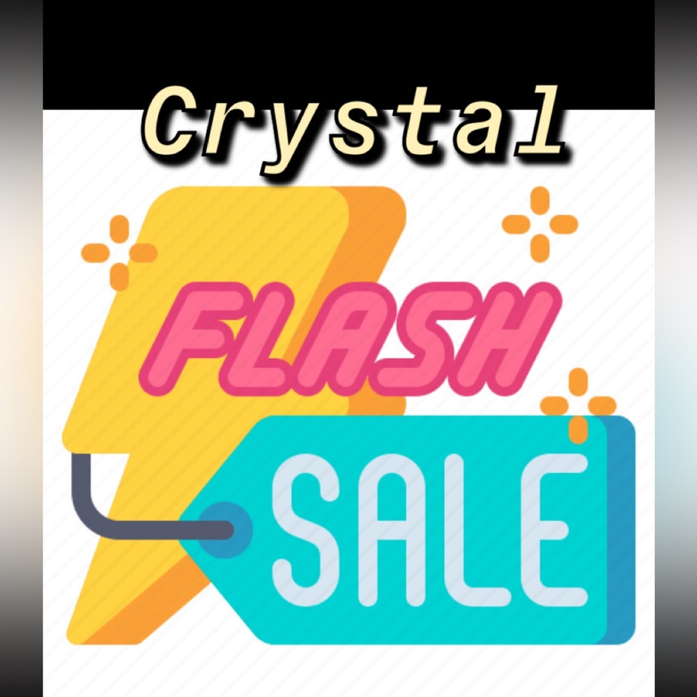 Crystal Flash Sale!!!